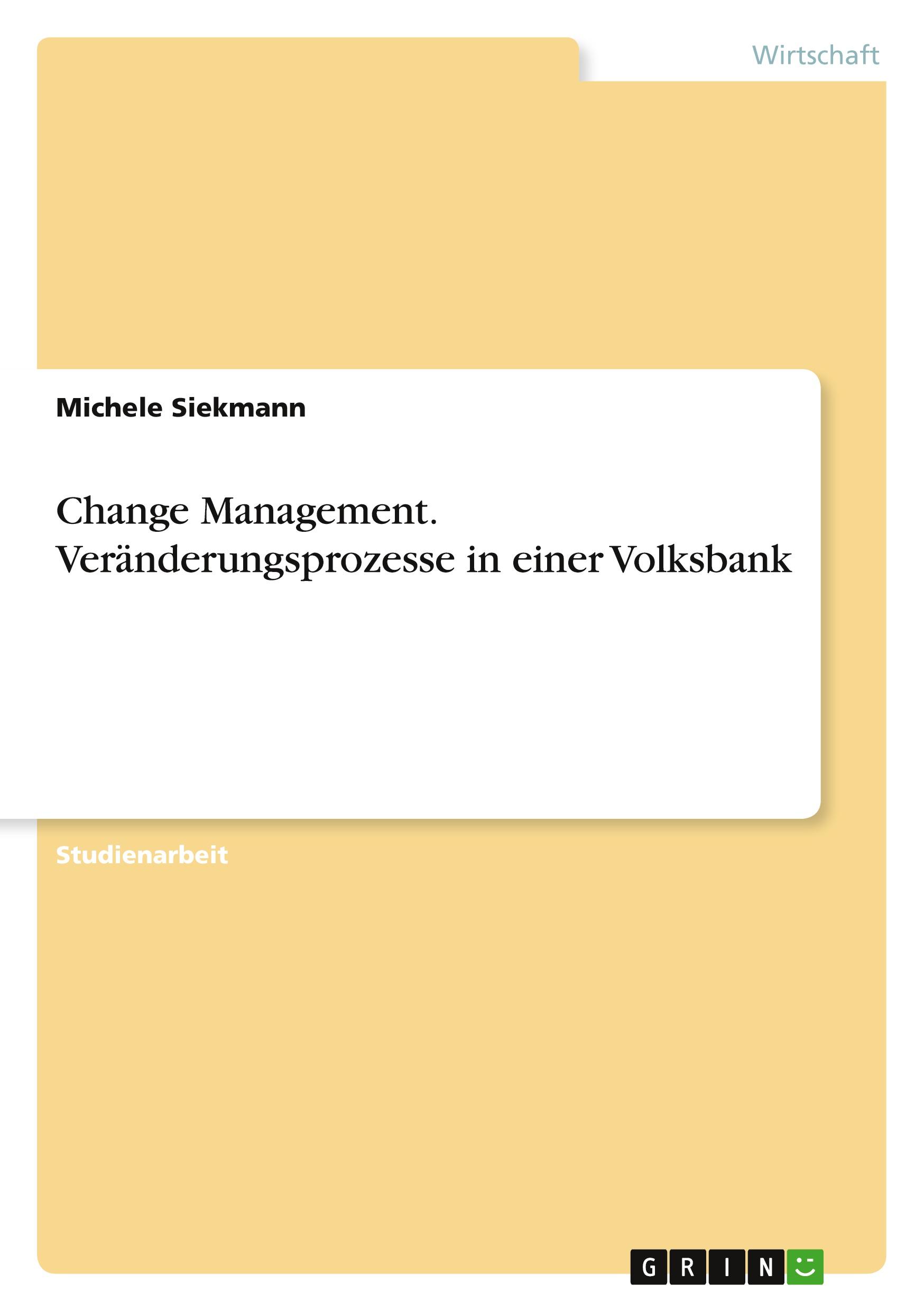 Change Management. Veränderungsprozesse in einer Volksbank