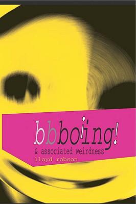 Bbboing! & Associated Weirdness