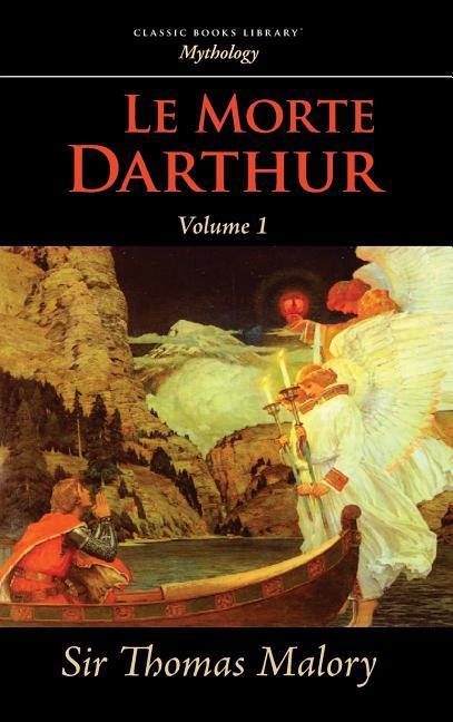 Le Morte Darthur, Vol. 1