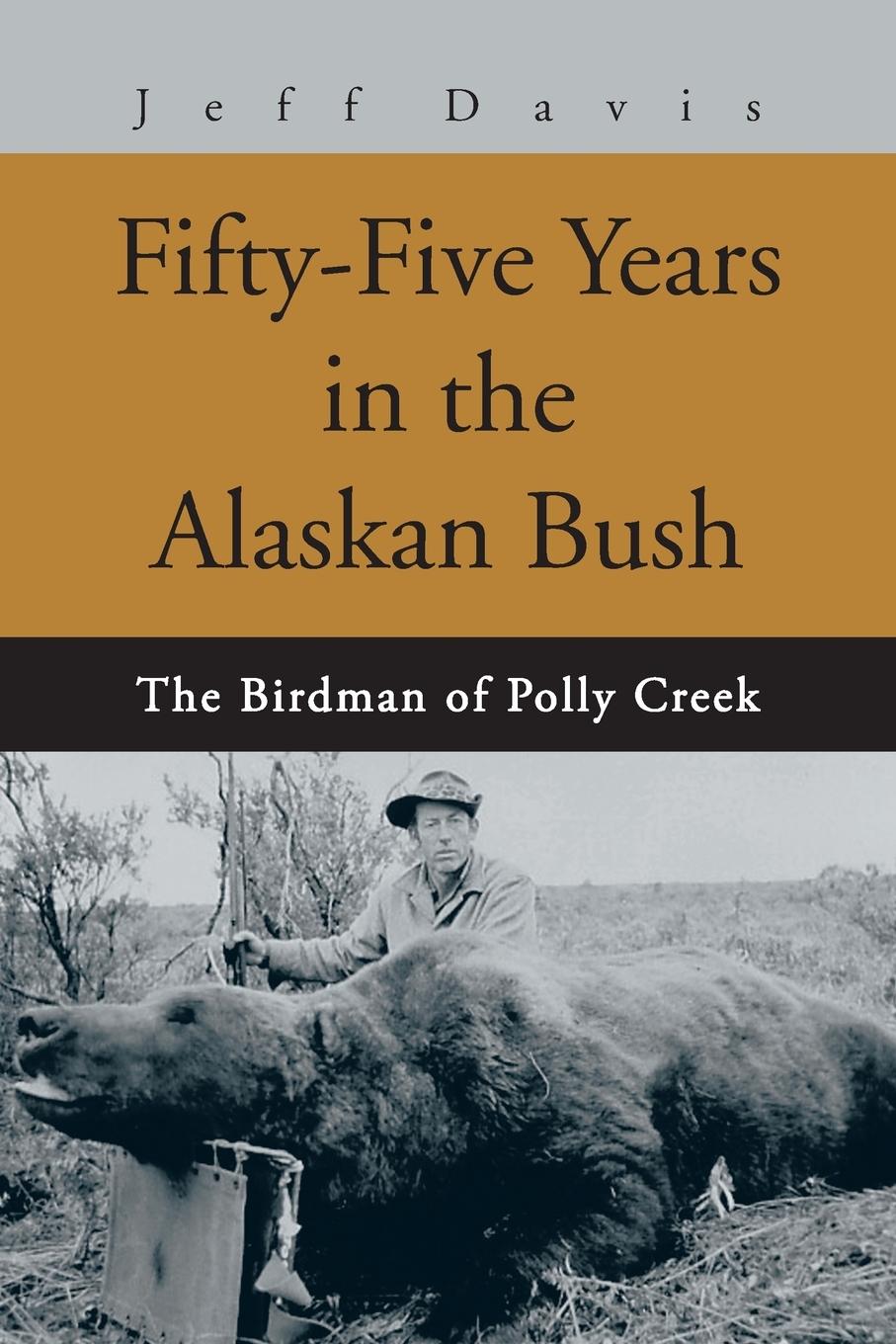 Fifty-Five Years in the Alaskan Bush