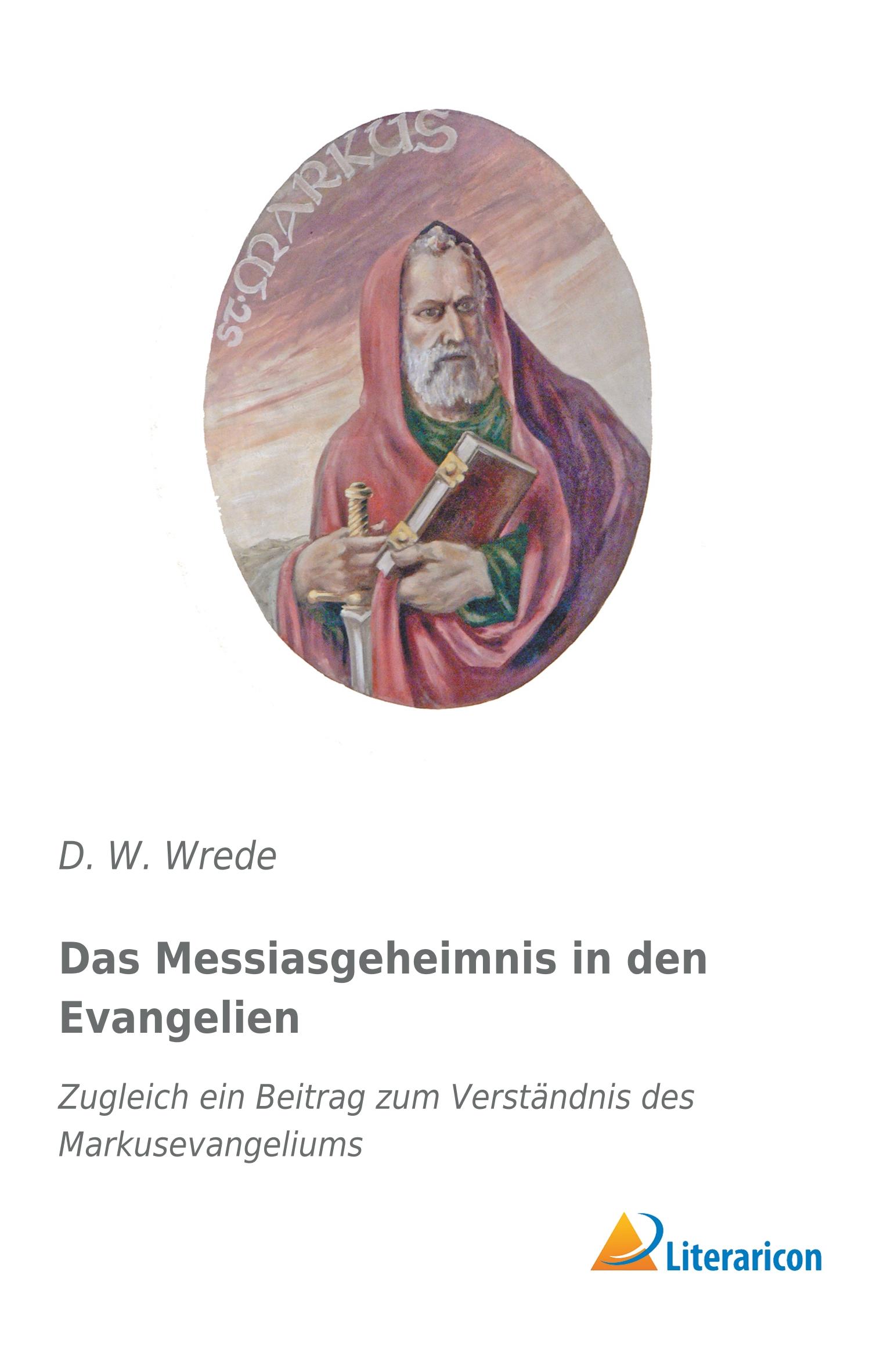 Das Messiasgeheimnis in den Evangelien