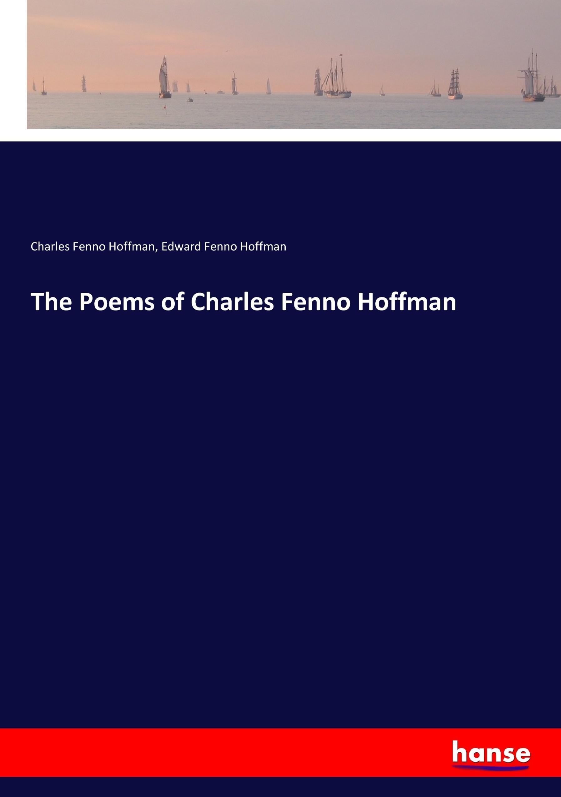 The Poems of Charles Fenno Hoffman