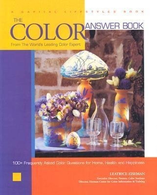 The Color Answer Book: From the World's Leading Color Expert