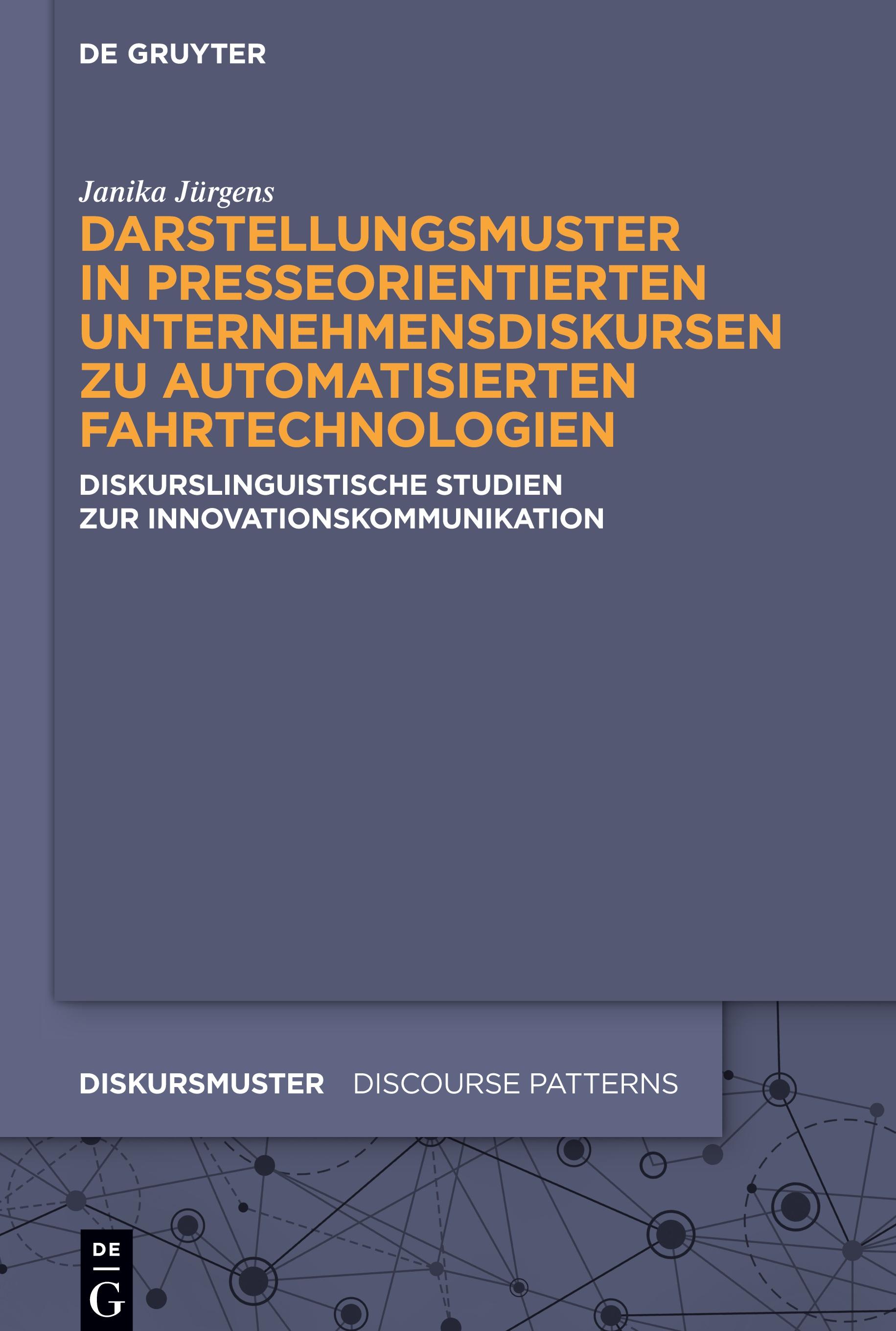 Darstellungsmuster in presseorientierten Unternehmensdiskursen zu automatisierten Fahrtechnologien