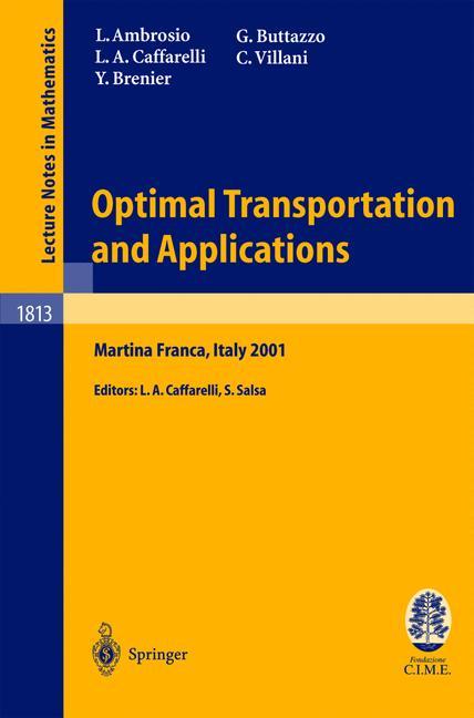 Optimal Transportation and Applications