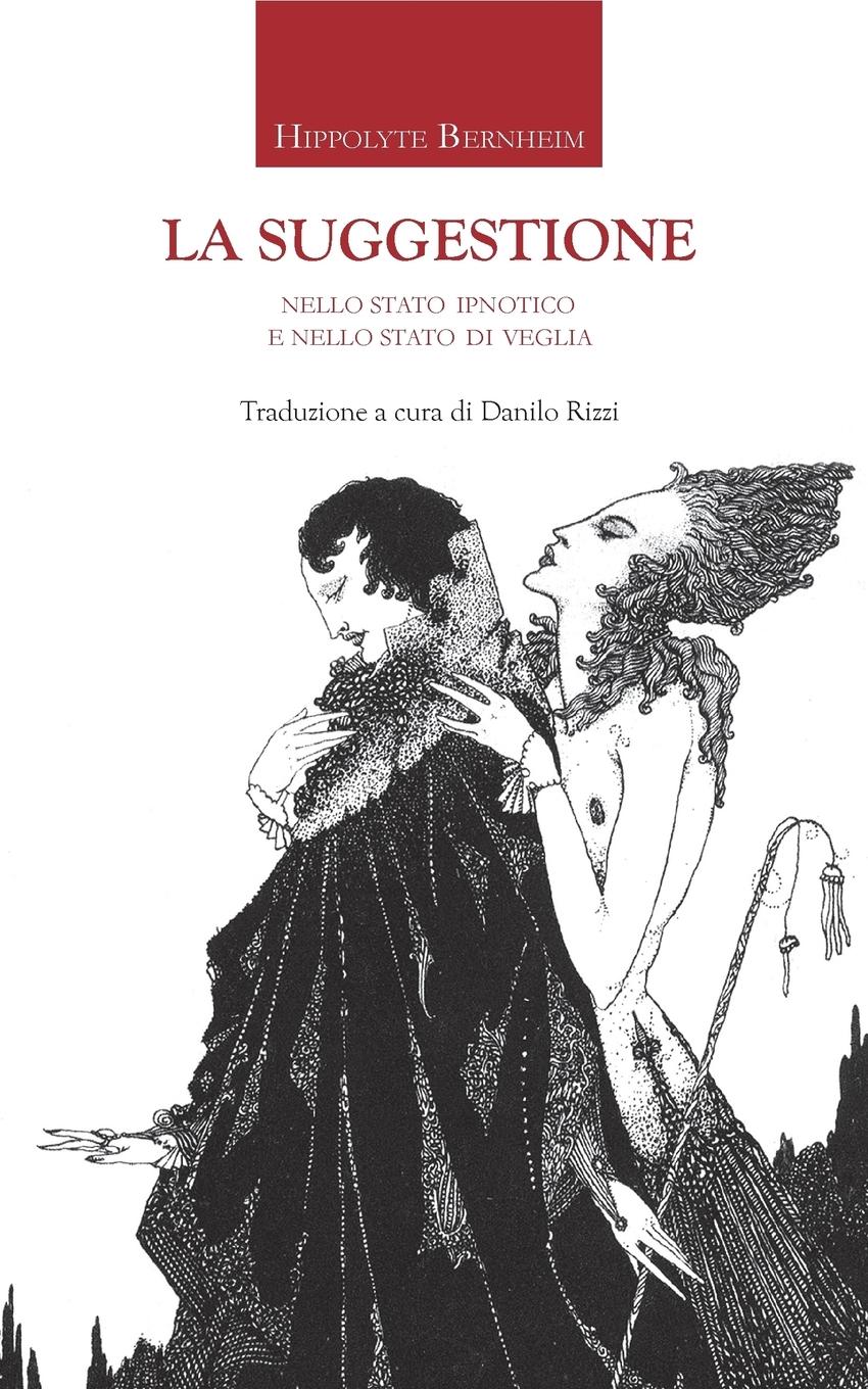 La suggestione nello stato ipnotico e nello stato di veglia