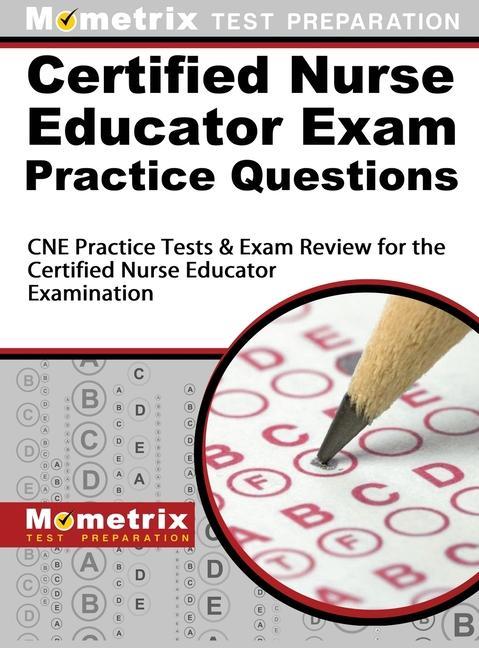 Certified Nurse Educator Exam Practice Questions