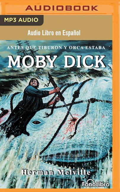 Moby Dick (Spanish Edition)