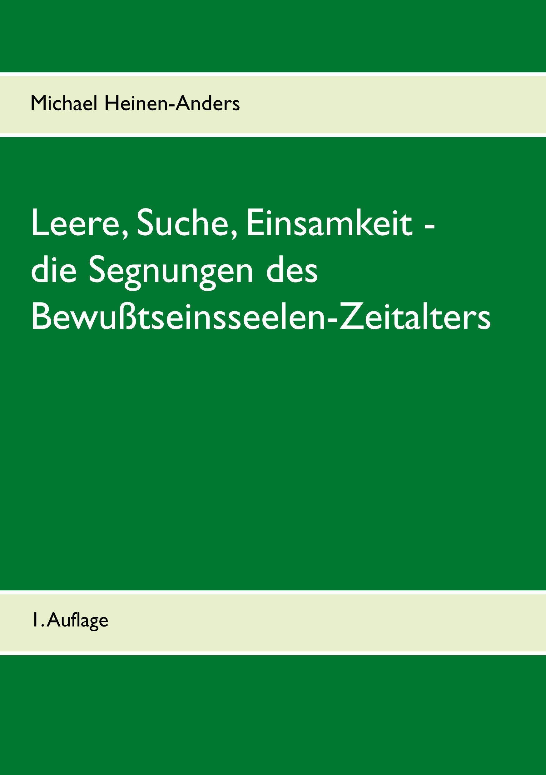 Leere, Suche, Einsamkeit - die Segnungen des Bewußtseinsseelen-Zeitalters