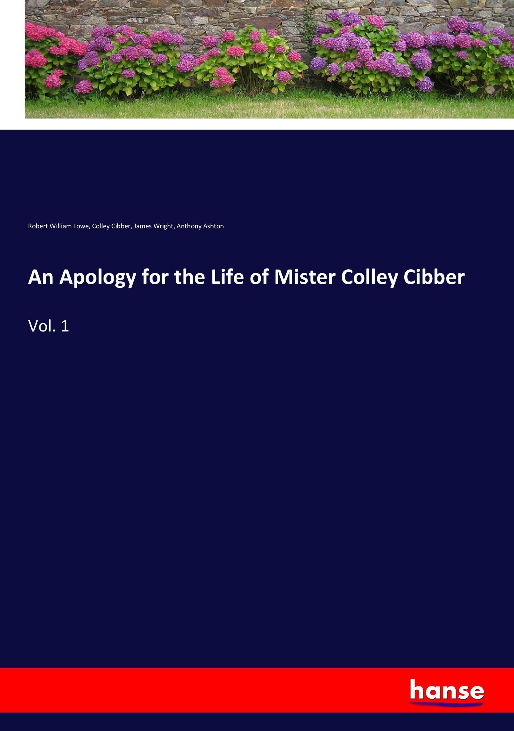 An Apology for the Life of Mister Colley Cibber