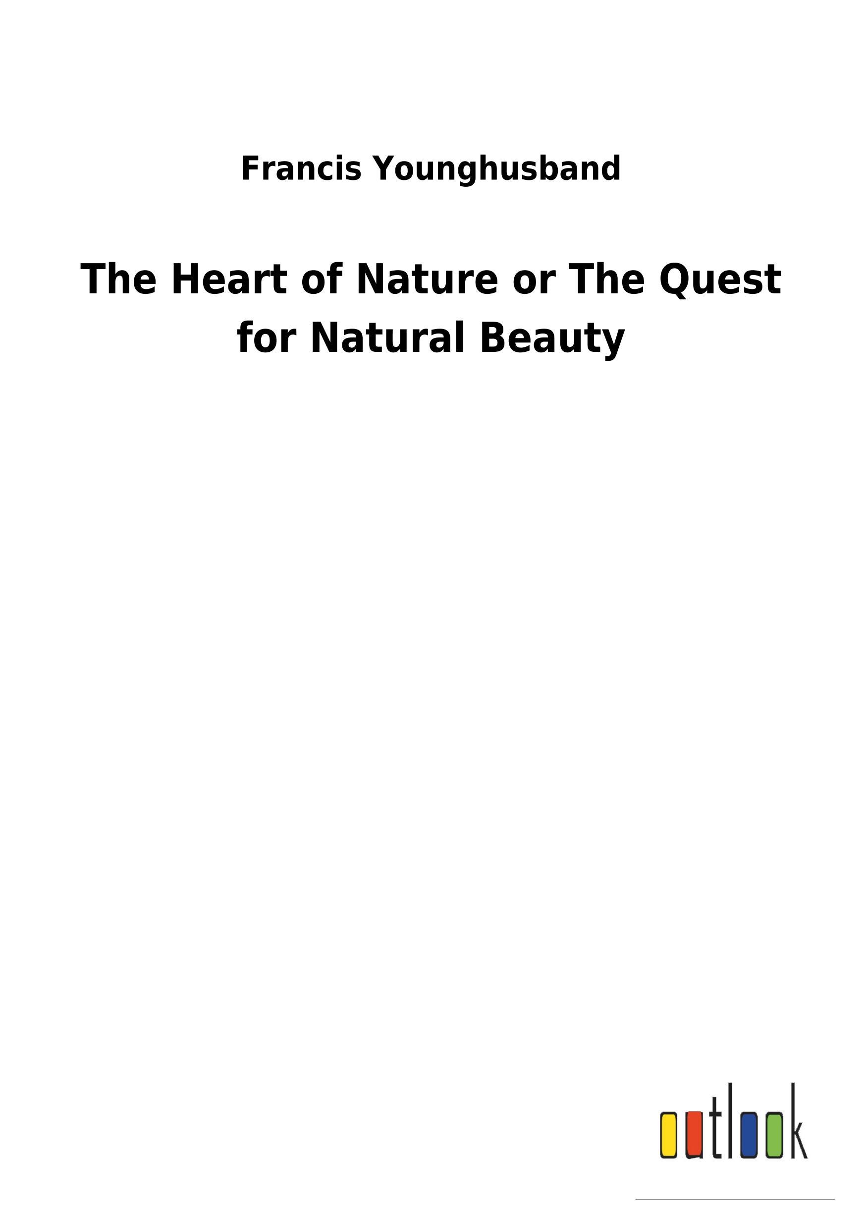 The Heart of Nature or The Quest for Natural Beauty