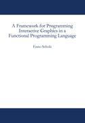 A Framework for Programming Interactive Graphics in a Functional Programming Language