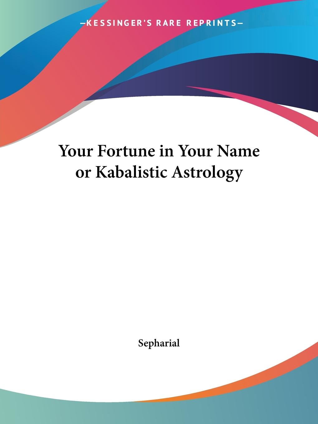 Your Fortune in Your Name or Kabalistic Astrology