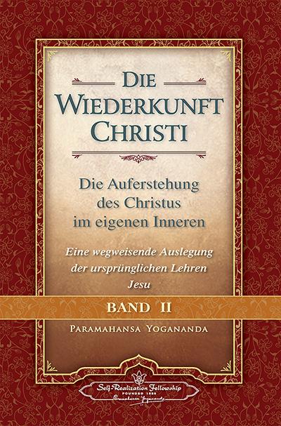 Die Wiederkunft Christi - Die Auferstehung des Christus im eigenen Inneren, Band 2