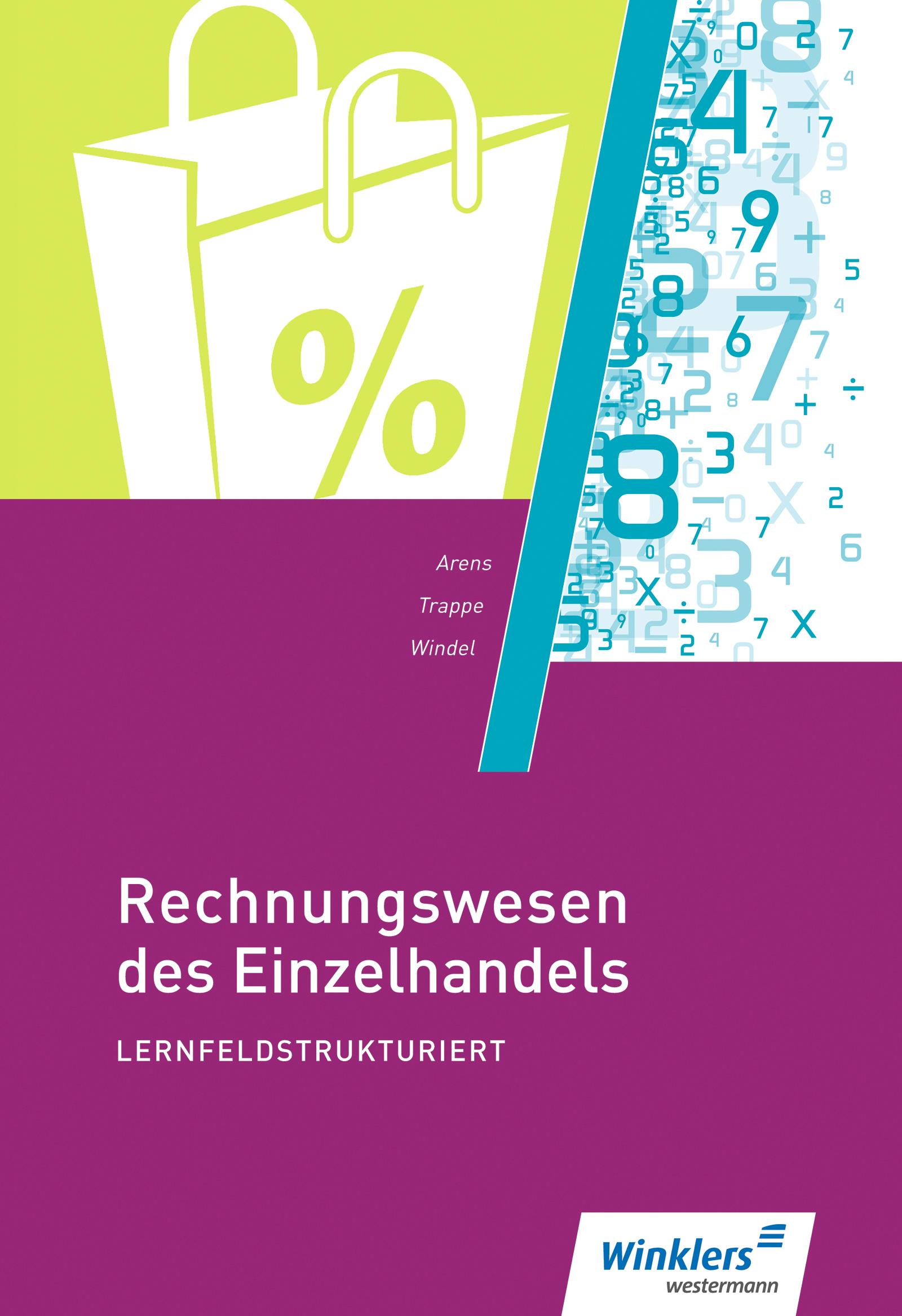 Rechnungswesen des Einzelhandels lernfeldstrukturiert: Schulbuch