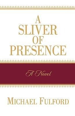 A Sliver of Presence