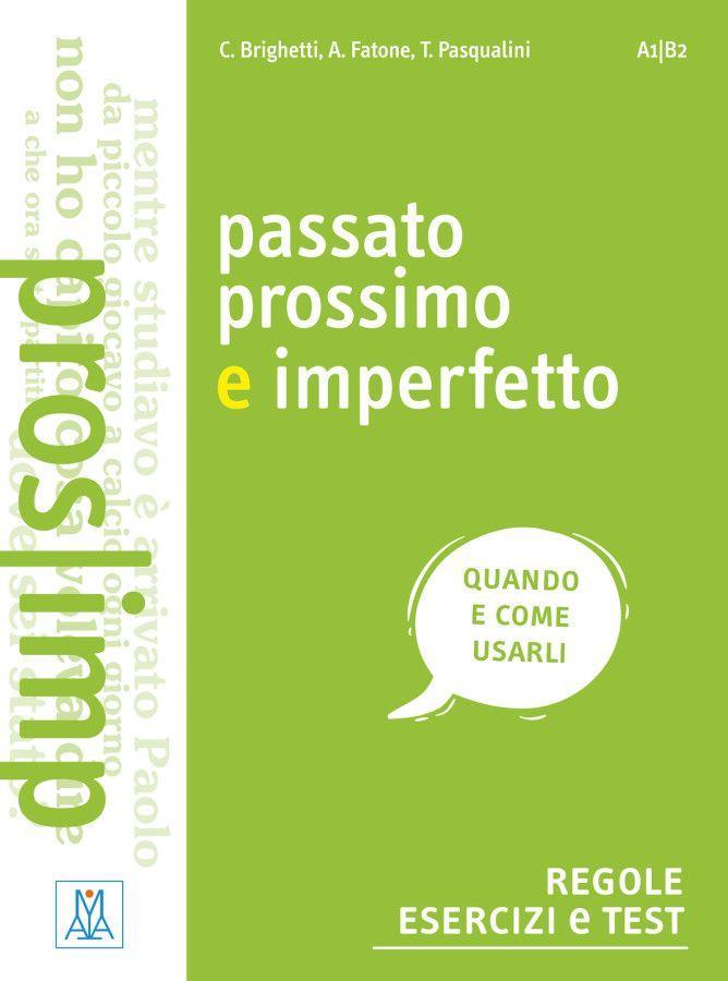 Passato prossimo e imperfetto. Regole, esercizi e test