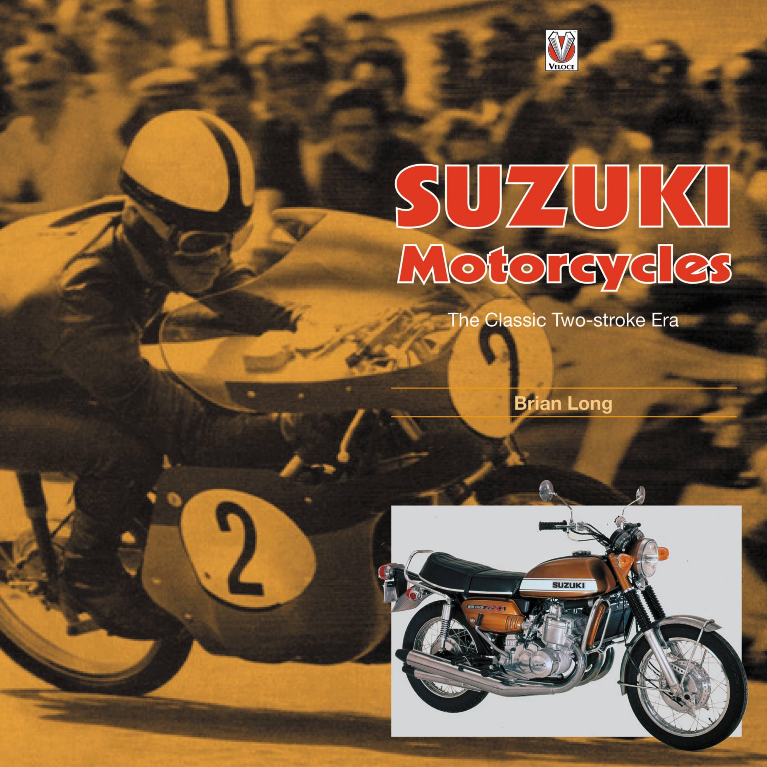 Suzuki Motorcycles - The Classic Two-Stroke Era