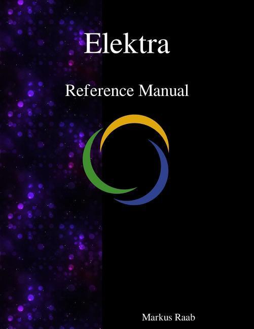 Elektra Reference Manual