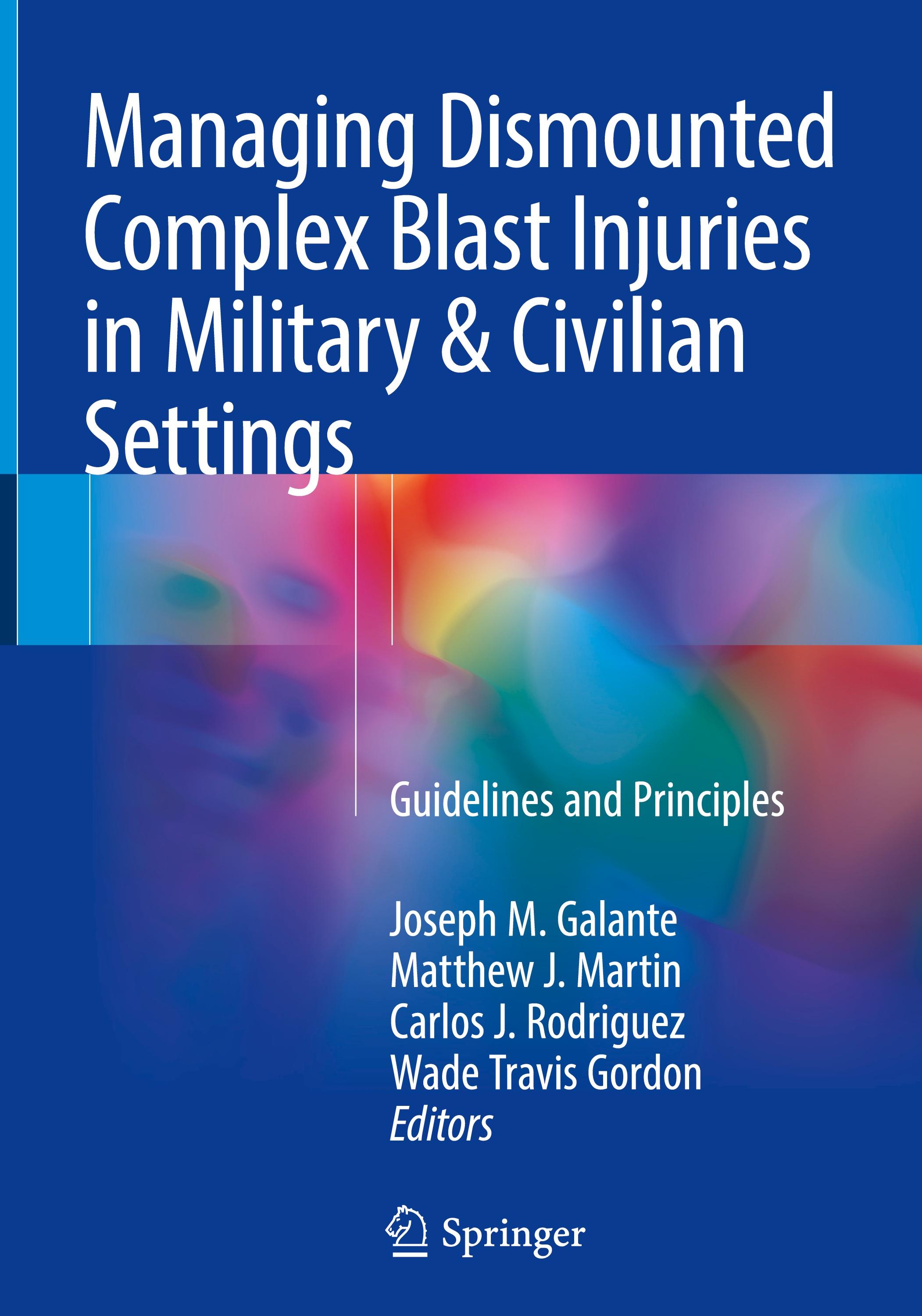 Managing Dismounted Complex Blast Injuries in Military & Civilian Settings