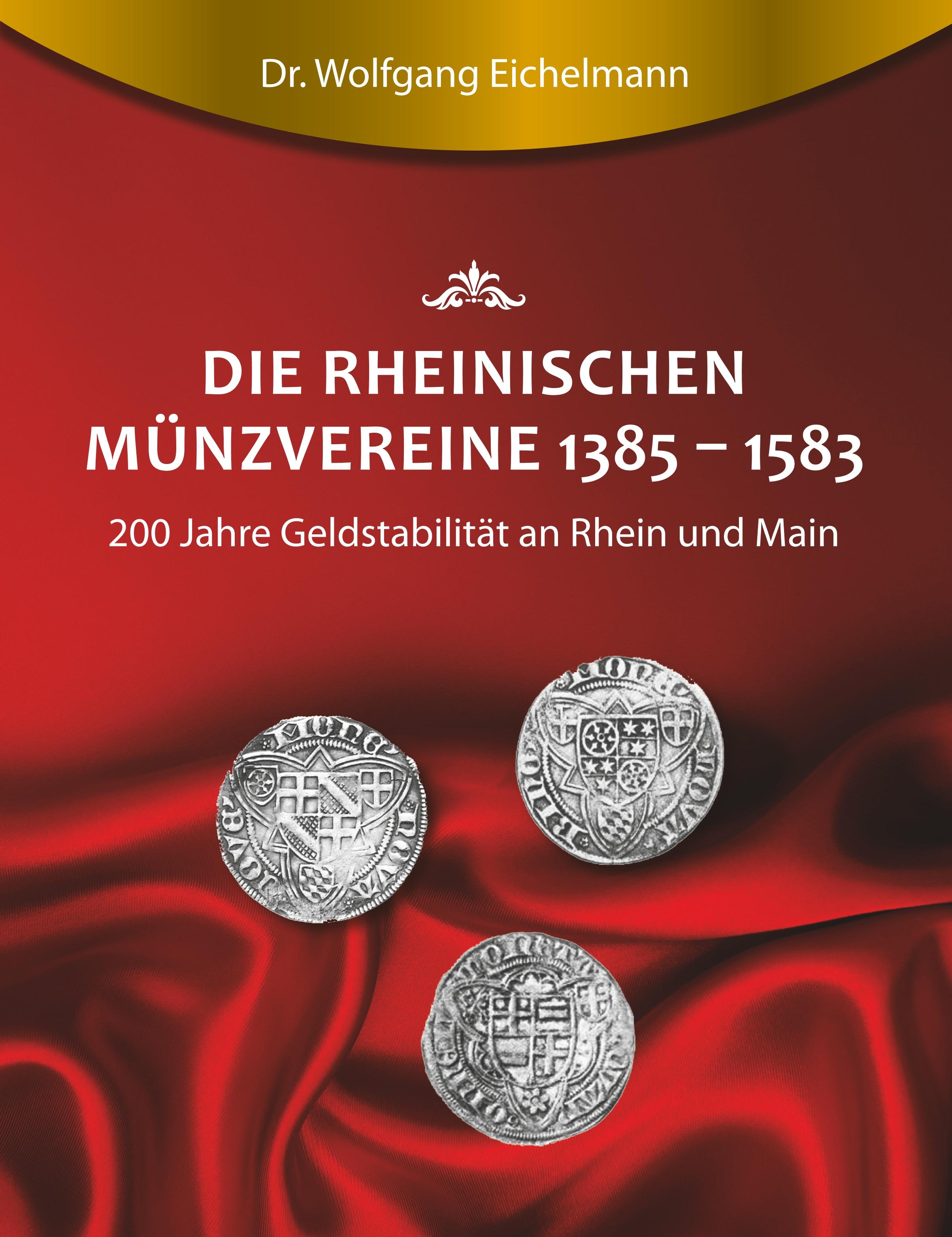 Die rheinischen Münzvereine 1385  1583