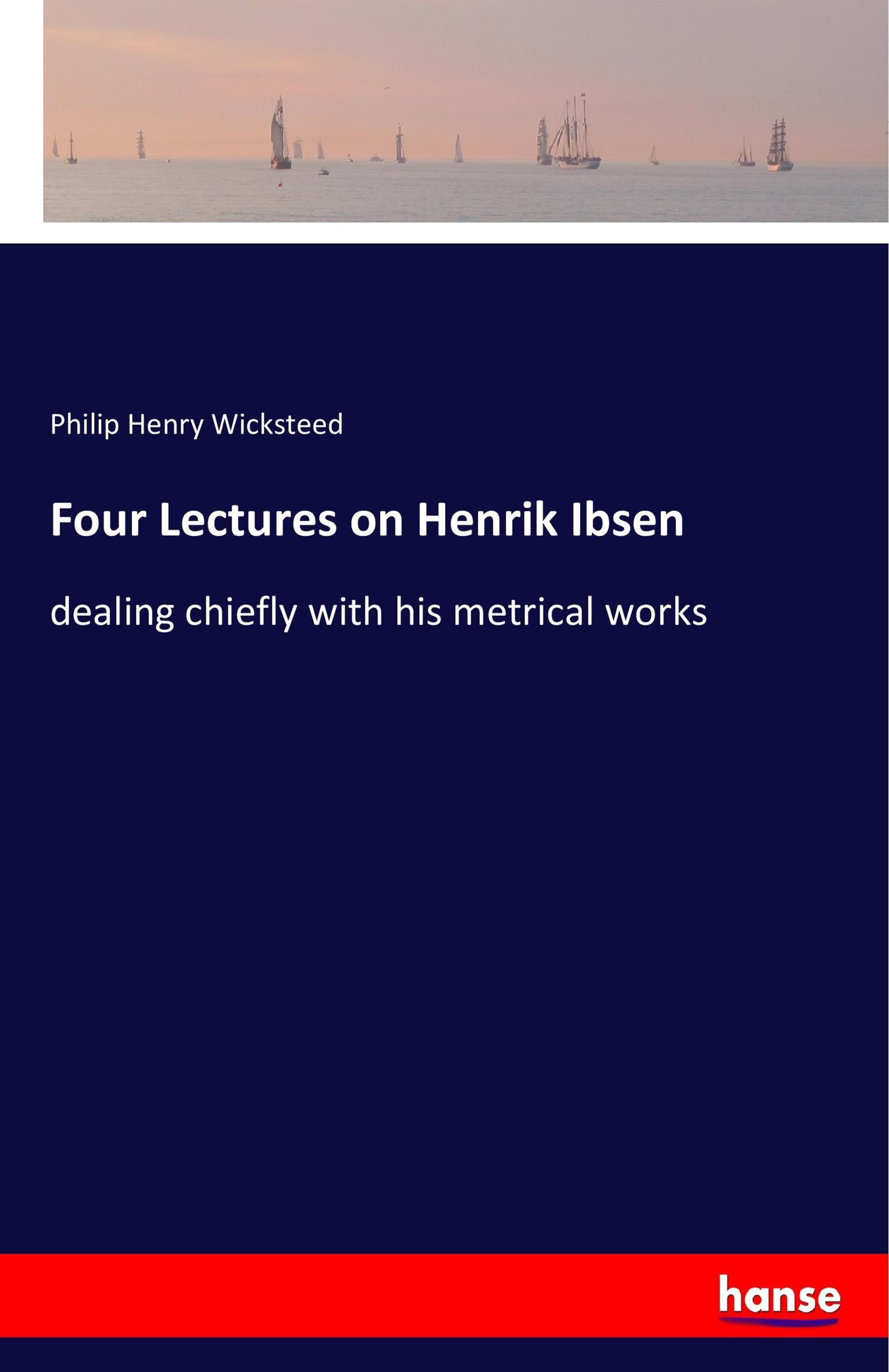 Four Lectures on Henrik Ibsen