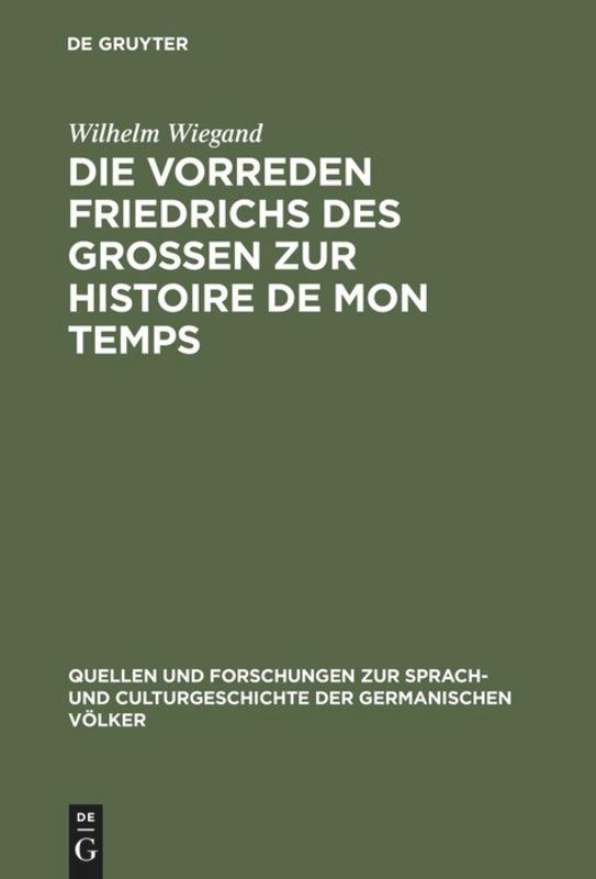 Die Vorreden Friedrichs des Grossen zur Histoire de mon temps