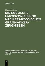 Die englische Lautentwicklung nach französischen Grammatiker-Zeugnissen