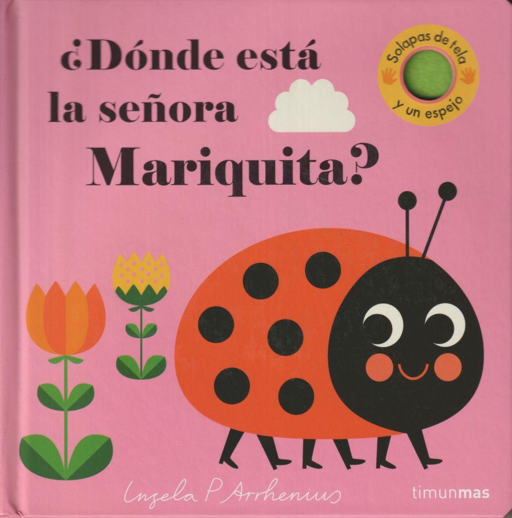 ¿Dónde está la señora Mariquita?