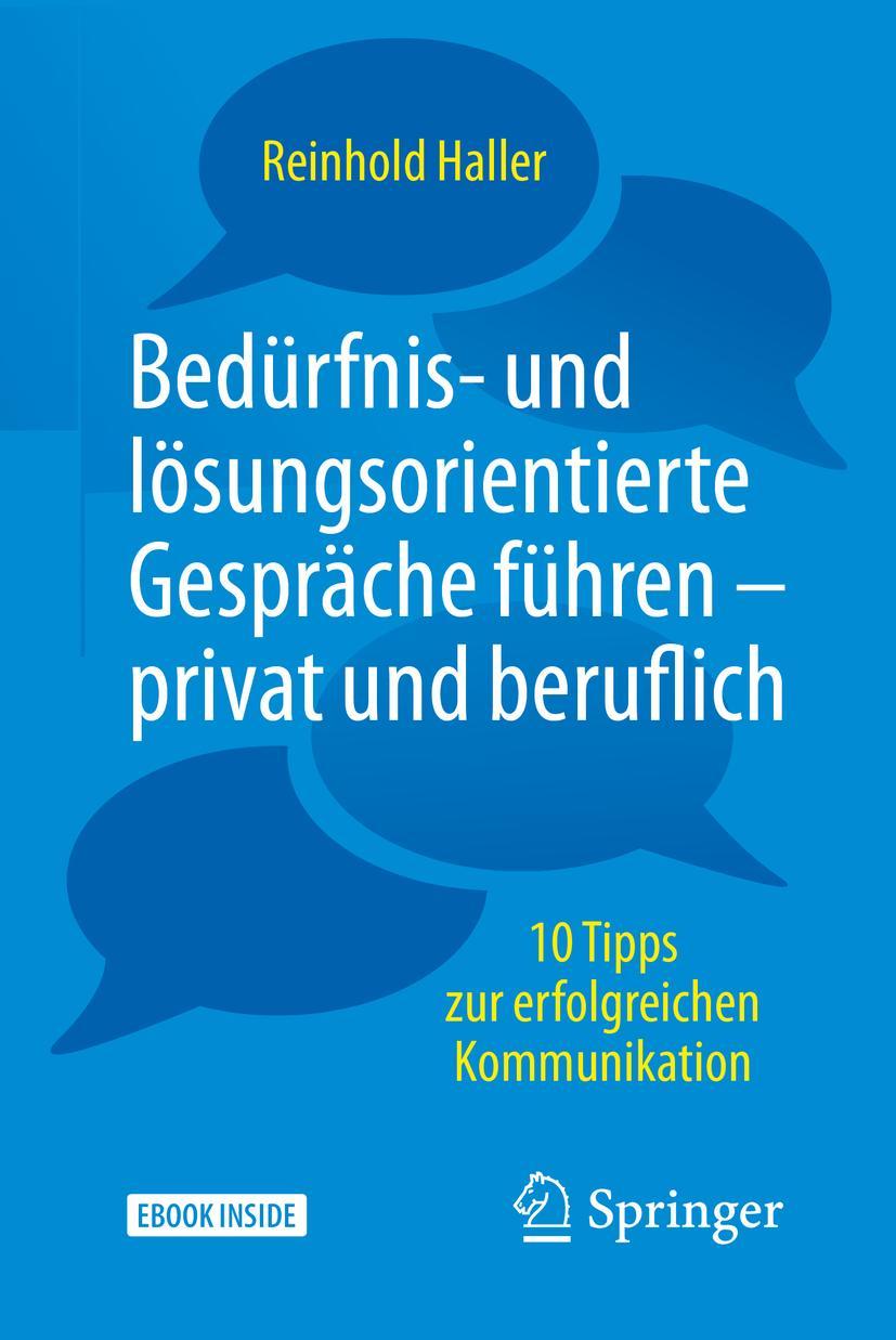 Bedürfnis- und lösungsorientierte Gespräche führen - privat und beruflich