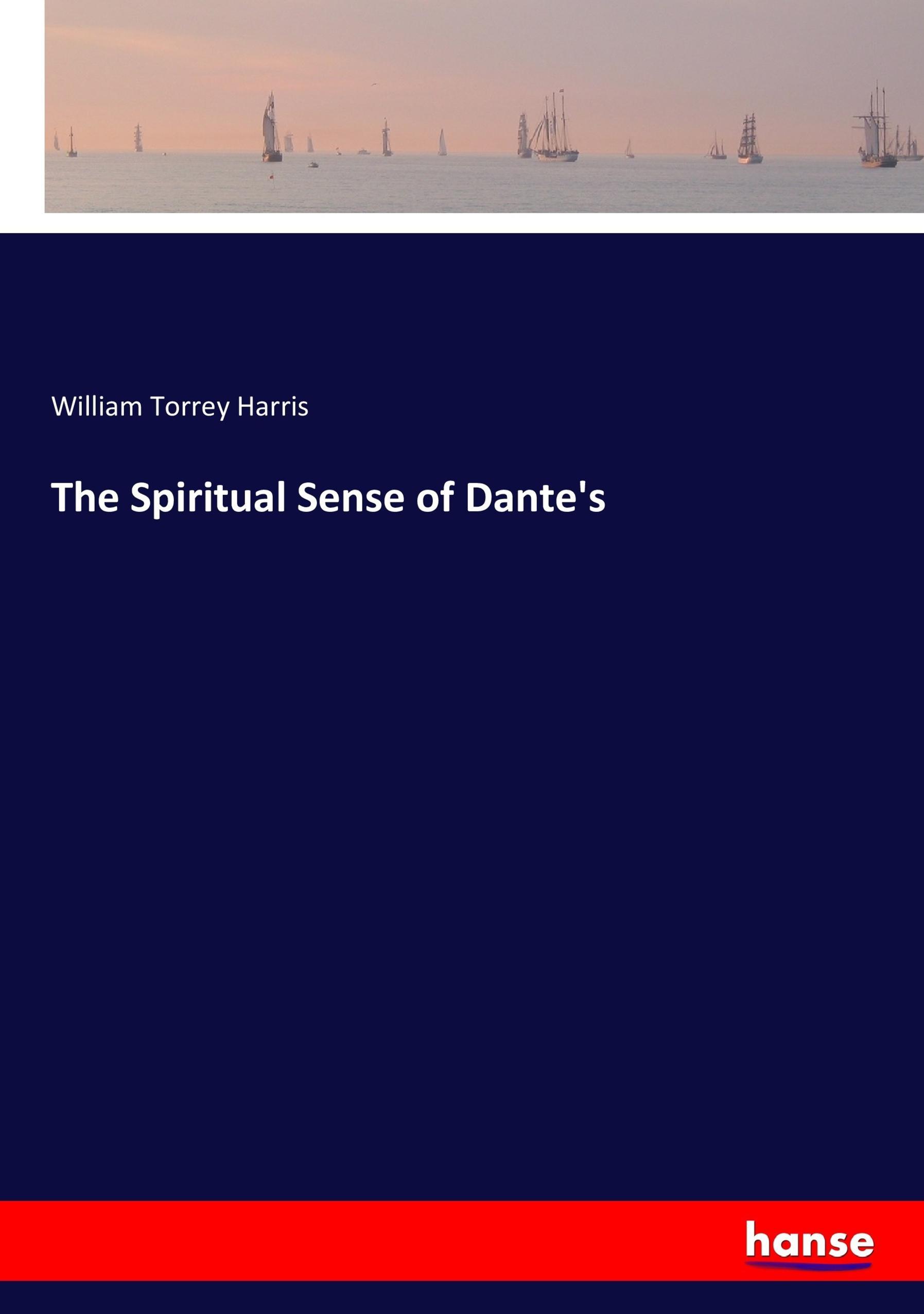 The Spiritual Sense of Dante's