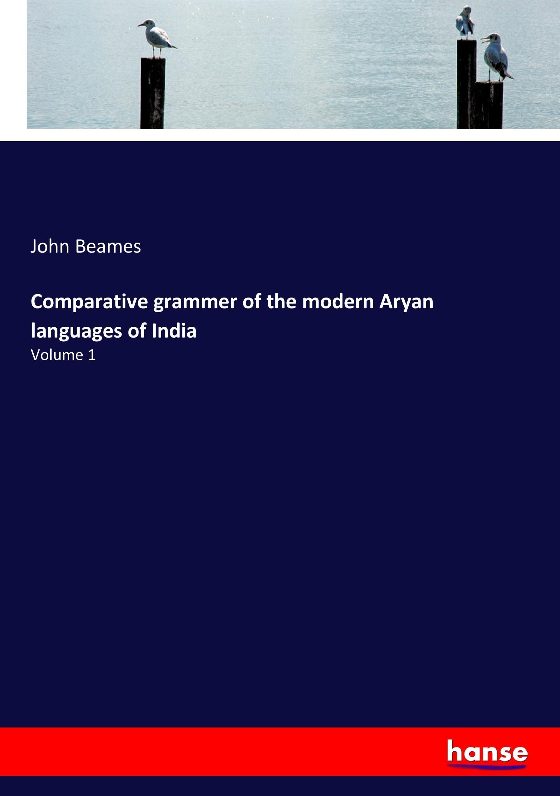 Comparative grammer of the modern Aryan languages of India