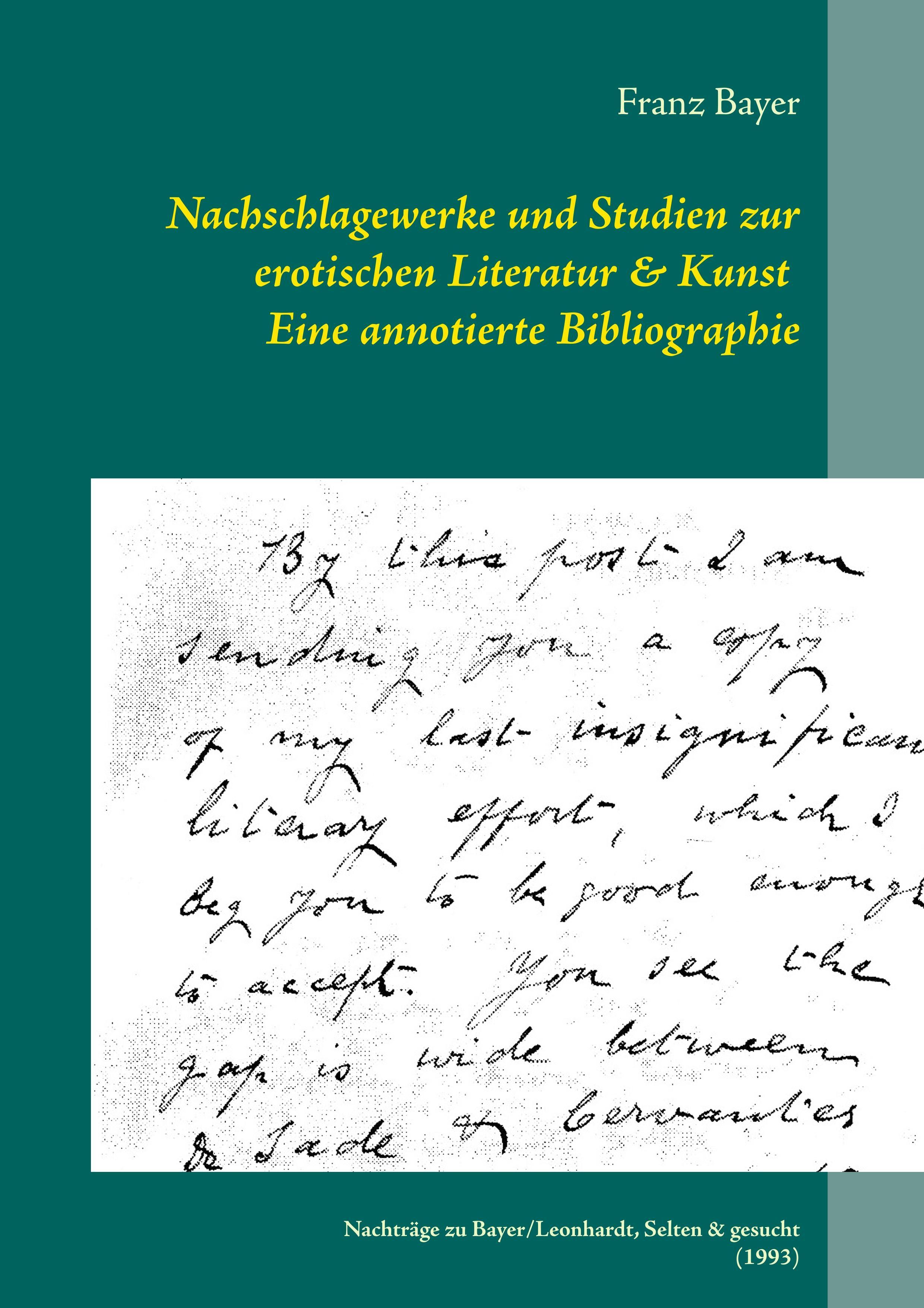 Nachschlagewerke und Studien zur erotischen Literatur & Kunst Eine annotierte Bibliographie