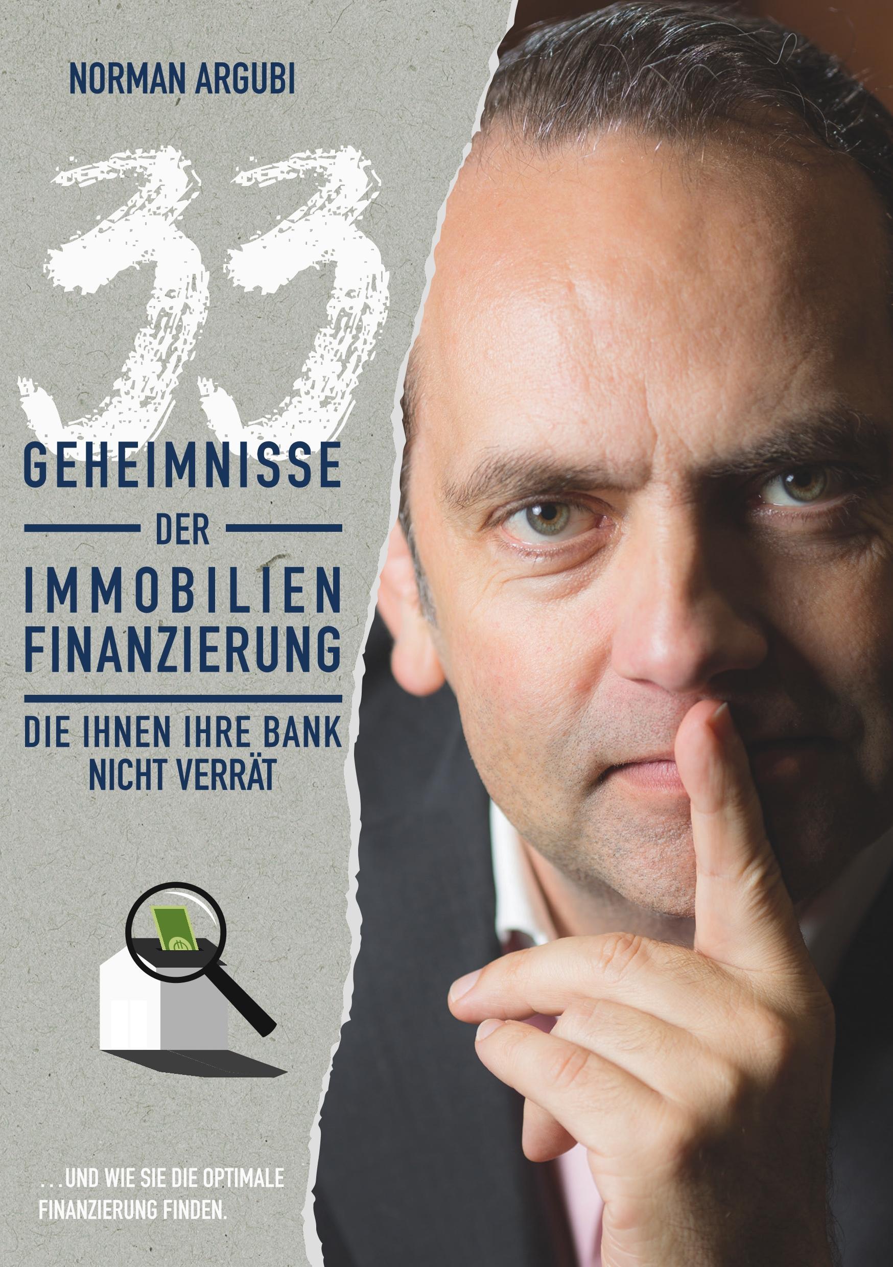 33 Geheimnisse der Immobilienfinanzierung, die Ihnen Ihre Bank nicht verrät