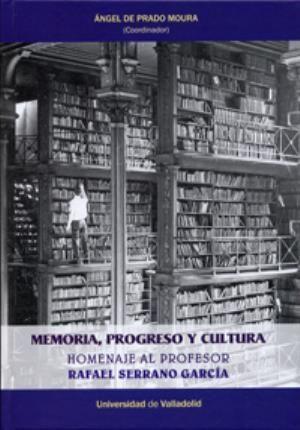 MEMORIA, PROGRESO Y CULTURA.