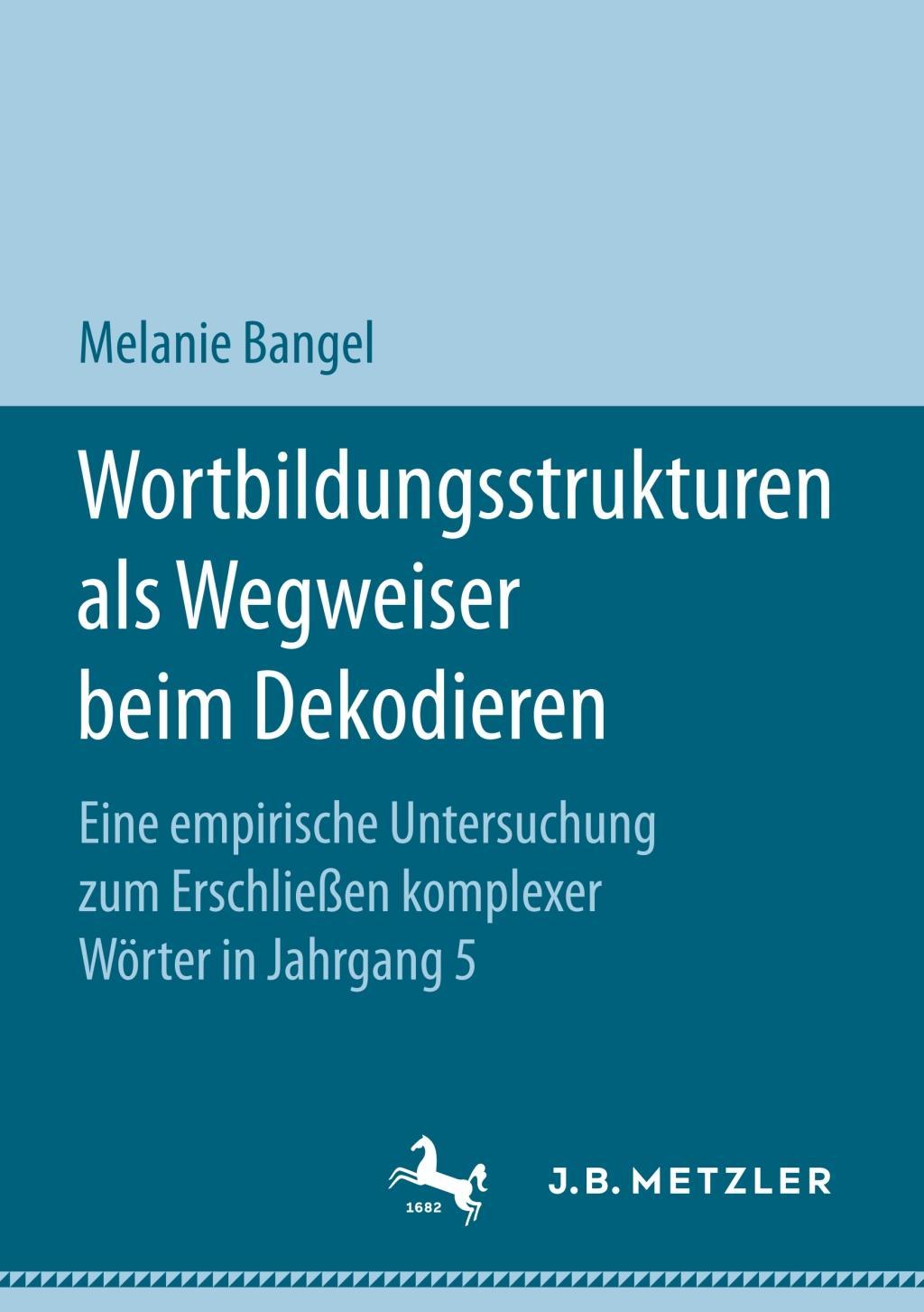 Wortbildungsstrukturen als Wegweiser beim Dekodieren