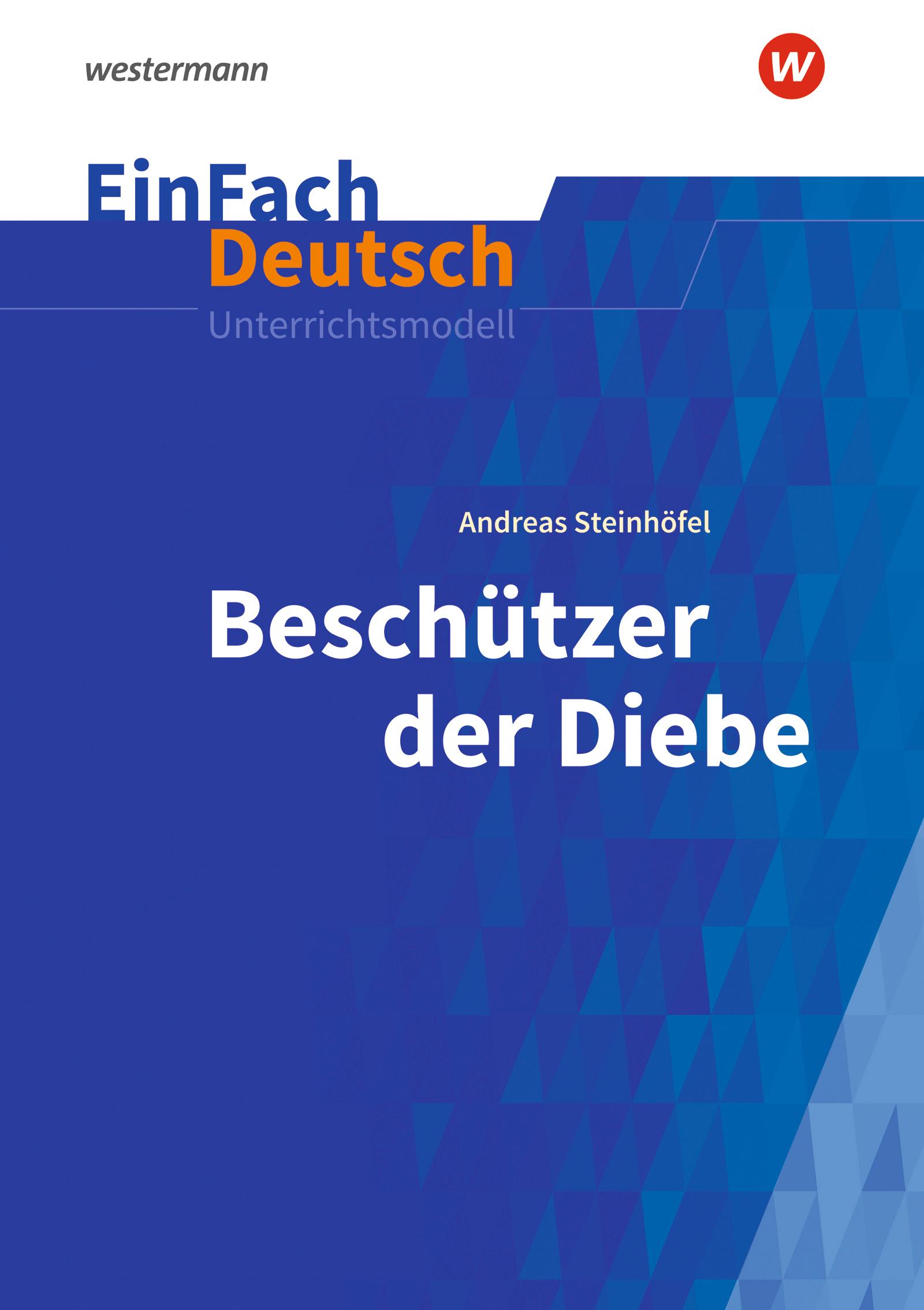 Beschützer der Diebe. EinFach Deutsch Unterrichtsmodelle