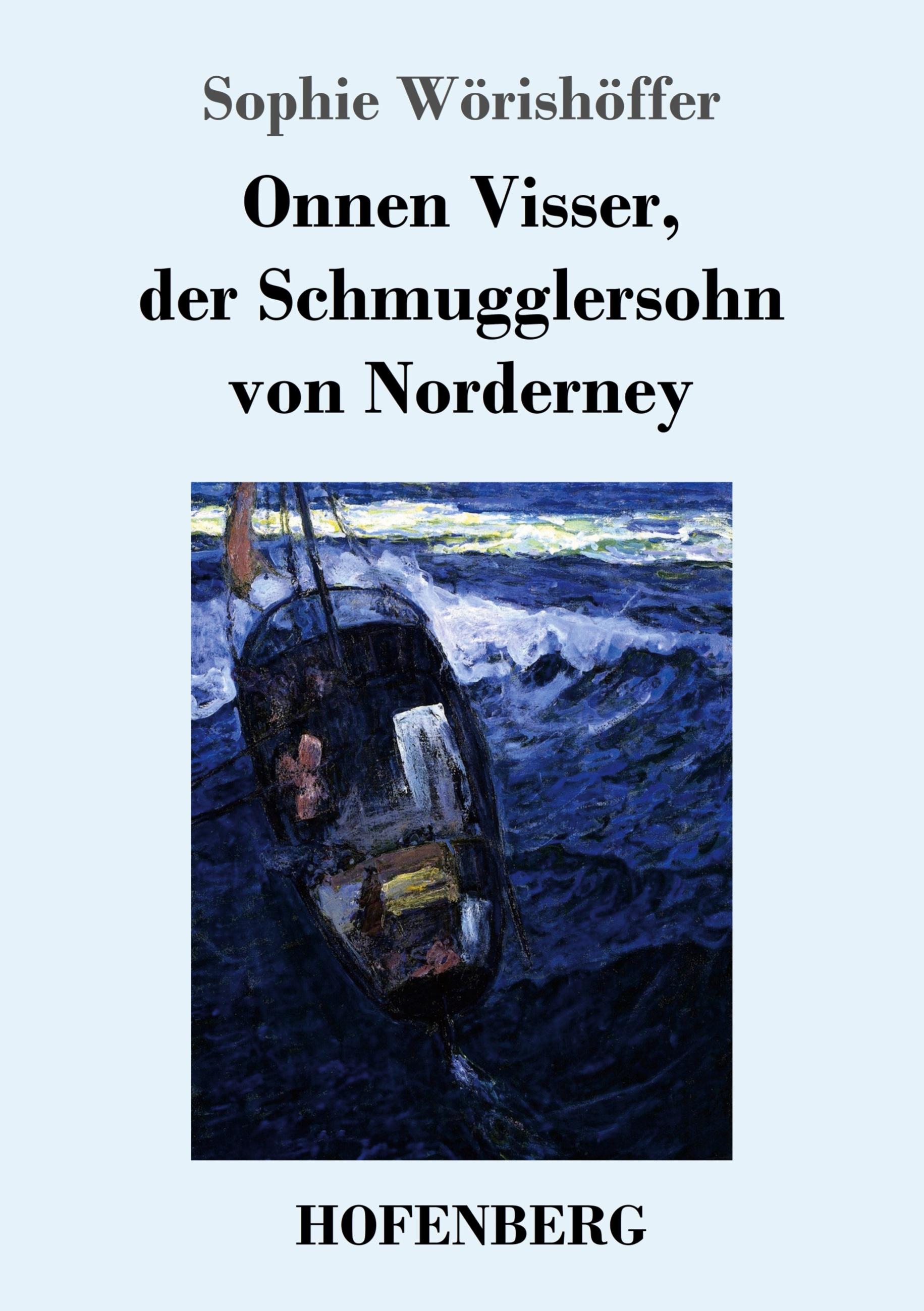 Onnen Visser, der Schmugglersohn von Norderney