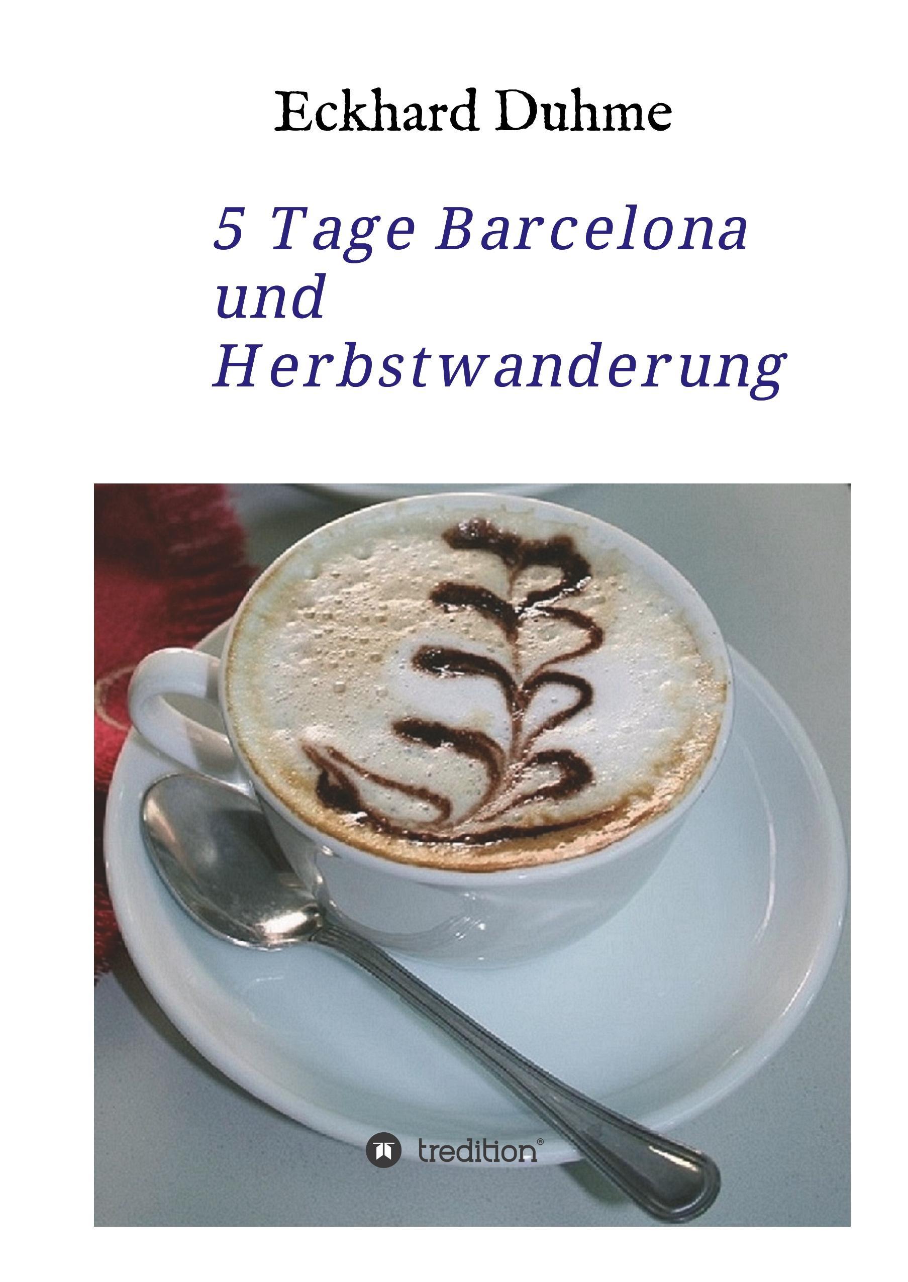 5 Tage Barcelona und Herbstwanderung