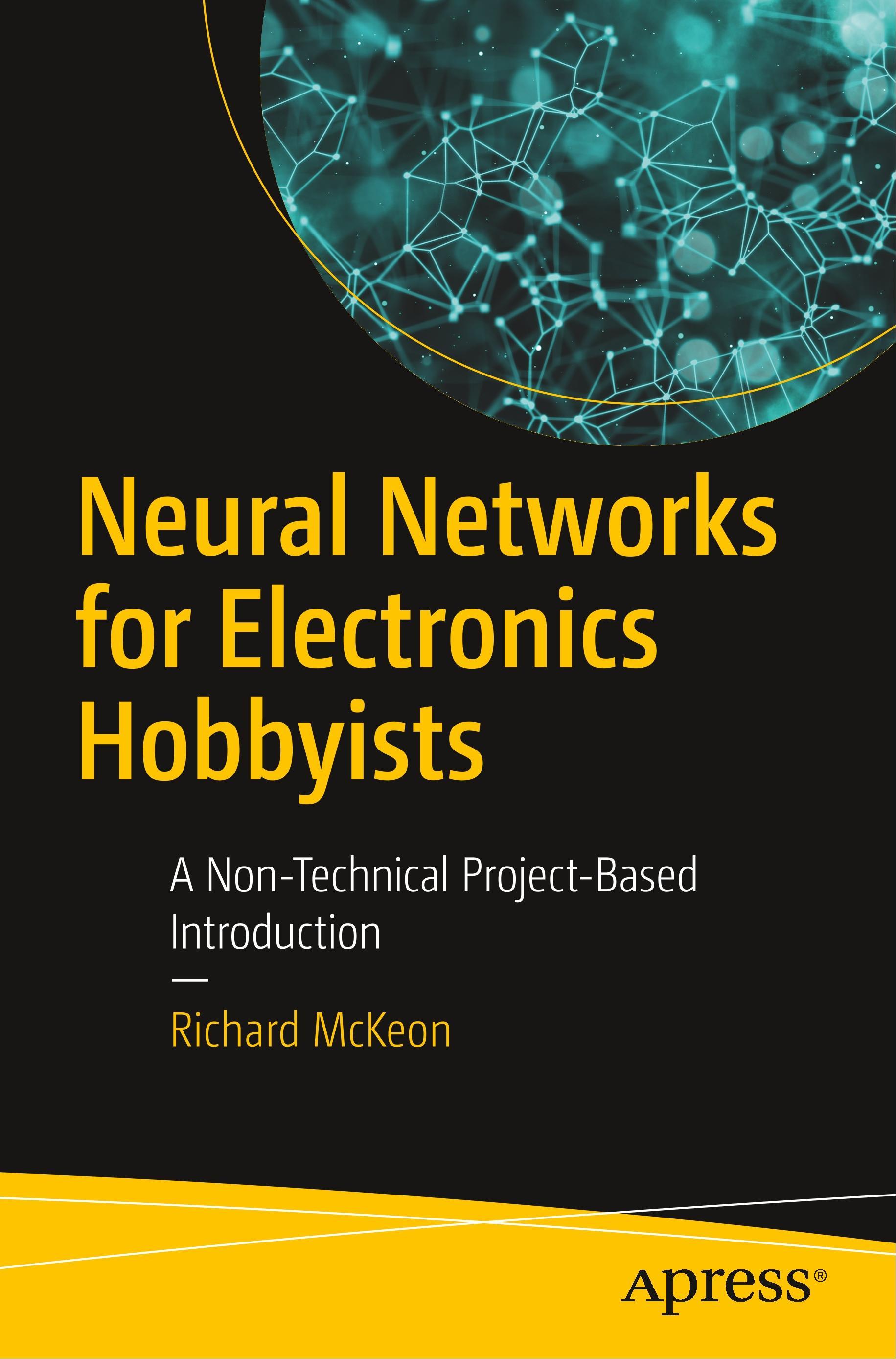 Neural Networks for Electronics Hobbyists