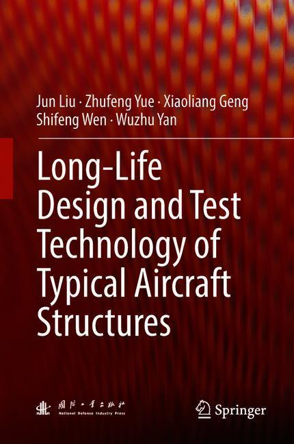 Long-Life Design and Test Technology of Typical Aircraft Structures