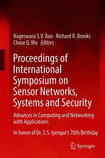 Proceedings of International Symposium on Sensor Networks, Systems and Security