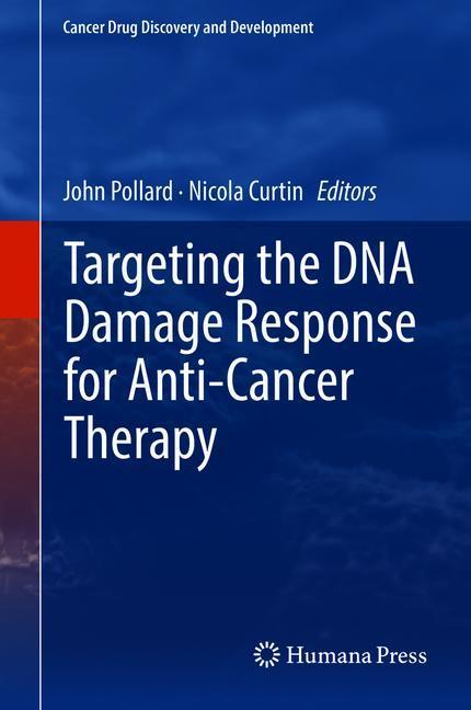 Targeting the DNA Damage Response for Anti-Cancer Therapy