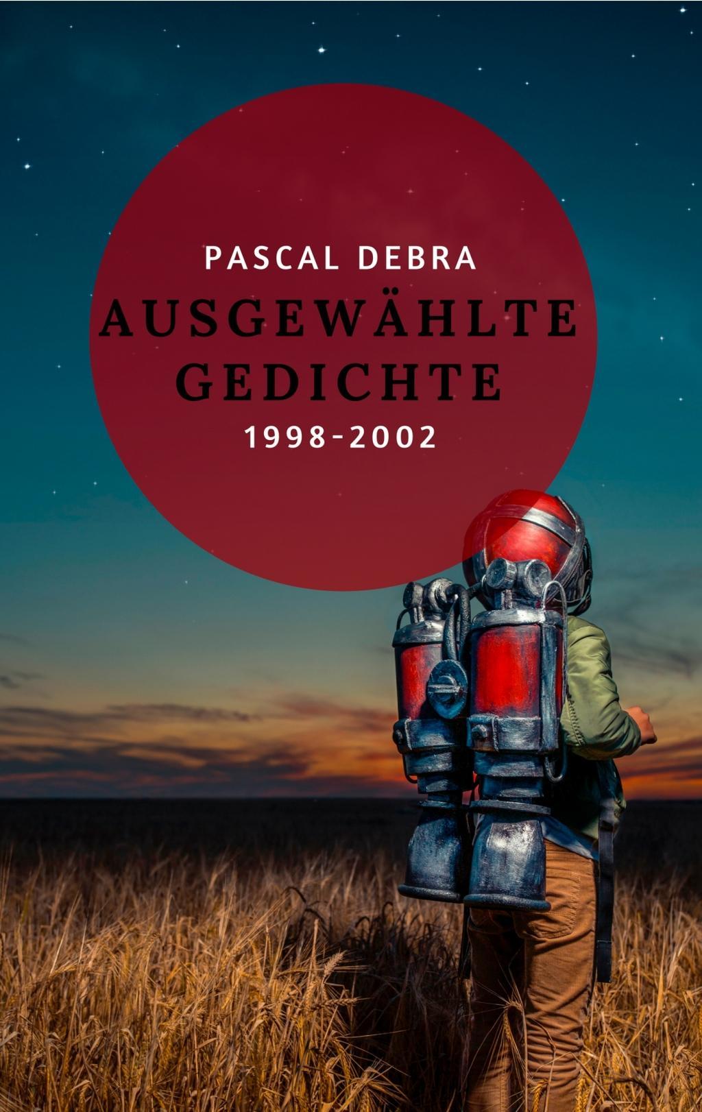 Ausgewählte Gedichte 1998-2002