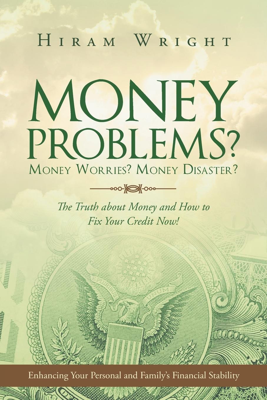 Money Problems? Money Worries? Money Disaster?