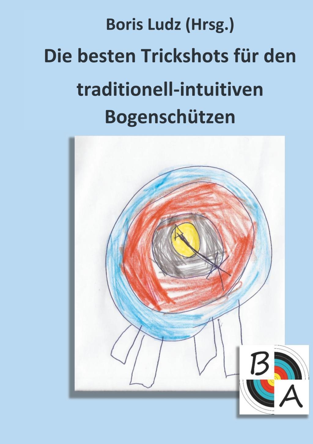 Die besten Trickshots für den traditionell-intuitiven Bogenschützen