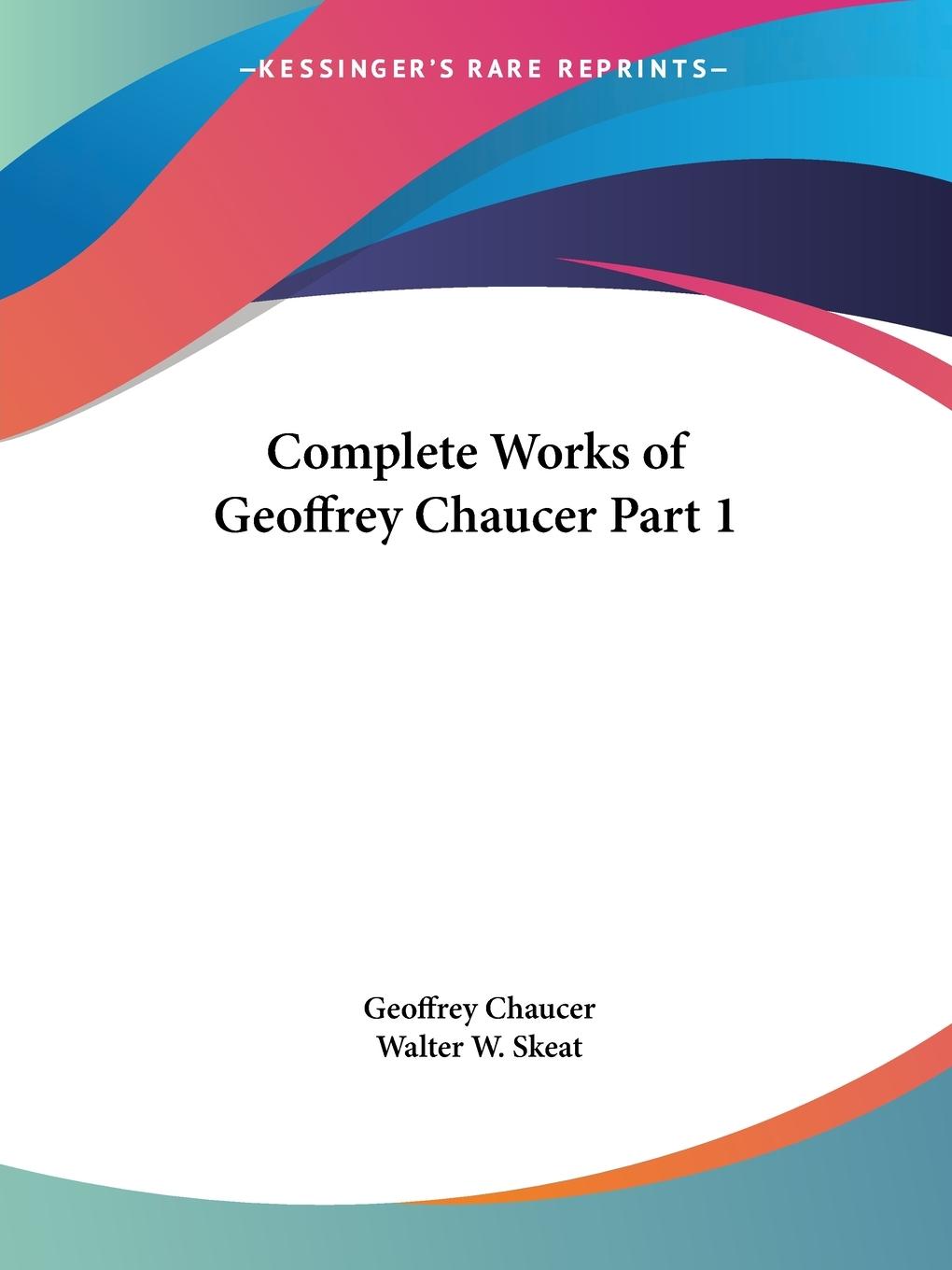 Complete Works of Geoffrey Chaucer Part 1