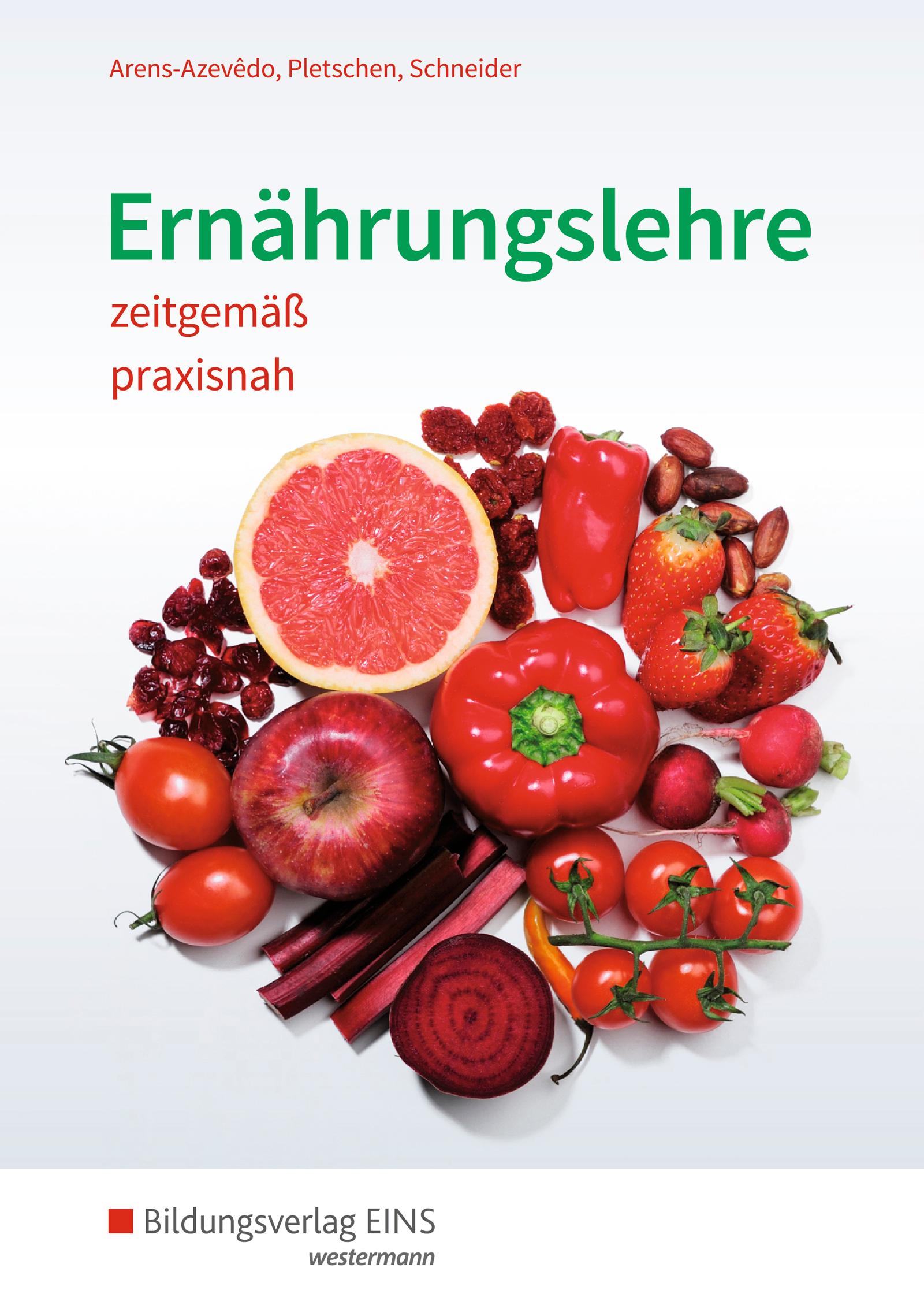 Ernährungslehre zeitgemäß, praxisnah. Schulbuch