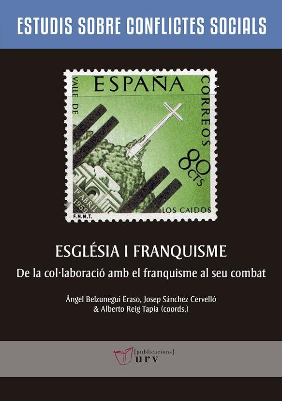 Església i franquisme : de la col·laboració amb el franquisme al seu combat