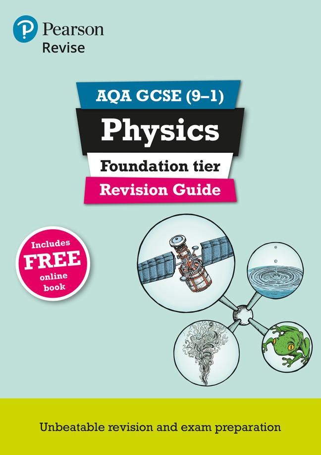 Pearson REVISE AQA GCSE Physics (Foundation) Revision Guide: incl. online revision and quizzes - for 2025 and 2026 exams